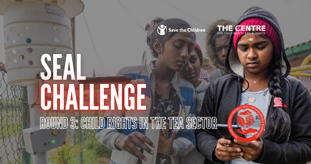 2024 Sri Lanka Seal Challenge Round 3 Launch: Co-Funding Opportunity for Tea Companies to Promote and Protect Child Rights in the Tea Sector